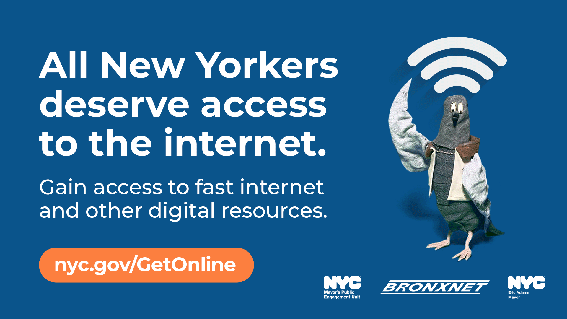 All New Yorkers deserve access to the internet. Gain access to fast internet and other digital resources: nyc.gov/GetOnline